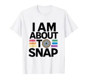 i’m about to snap – retro vintage camera, photographer t-shirt