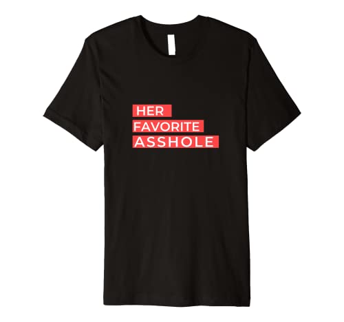 Her Favorite Asshole Funny Valentine Spouse Husband Wife Premium T-Shirt