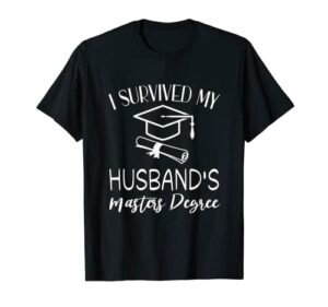 i survived my husband’s masters degree funny 2023 graduation t-shirt