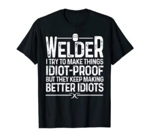 funny welder art for men women tig/mig welding steel lovers t-shirt
