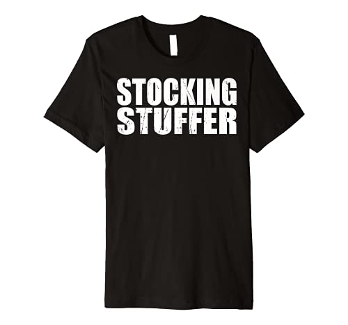 Stocking Stuffer Funny Christmas T Shirt Gift X Mas Holiday