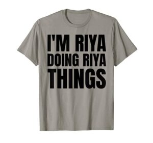 i’m riya doing riya things t-shirt