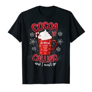 Hot cocoa and Hot Chocolate, Winter and Christmas theme T-Shirt