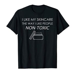 Funny Esthetician Non-Toxic People Skincare T-Shirt
