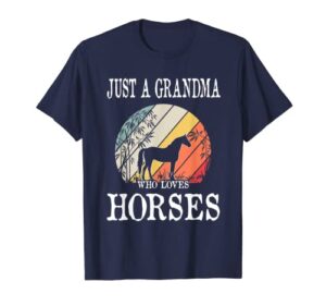 just a grandma who loves horses t-shirt