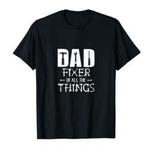 DAD Fixer of All Things Funny Tools Dad Jokes Father's Day T-Shirt