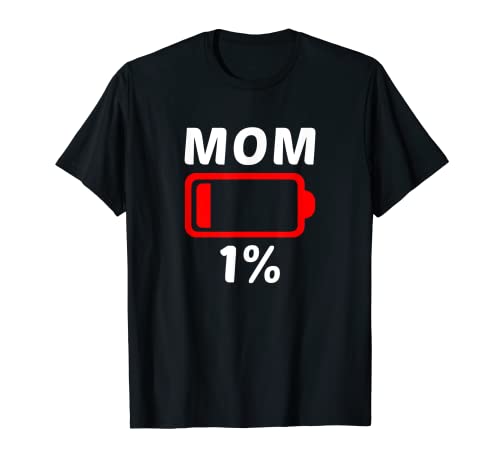 Tired Mom T-Shirt Low Battery Tshirt Women Mothers Day Gift