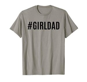 hashtag dad of girls for dads with daughters christmas gift t-shirt