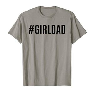 Hashtag Dad of Girls for Dads with Daughters Christmas Gift T-Shirt