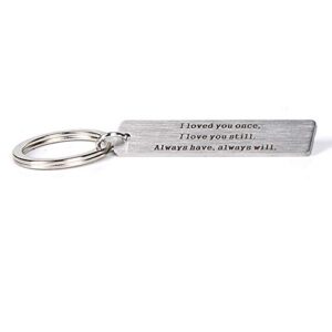 couple gifts for him and her, boyfriend girlfriend gifts i loved you once i love you still always have always will keyring husband wife gifts for women men anniversary christmas gifts