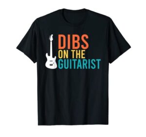 dibs on the guitarist music instrument guitar player t-shirt