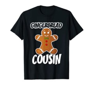 gingerbread cousin christmas stocking stuffer t-shirt