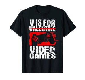 funny anti valentines day video games, gamer, boys gift, men t-shirt