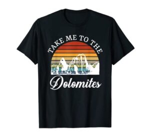 take me to the dolomites hiking funny skiing t-shirt
