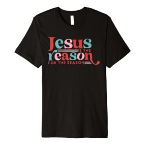 Christian Jesus The Reason Christmas Stocking Stuffer Retro Premium T-Shirt