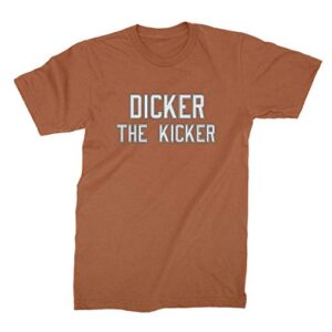 dicker the kicker shirt funny texas longhorn shirt