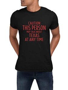 caution this person may talk about texas at any time black t-shirt – funny gift texas lovers vyzcni