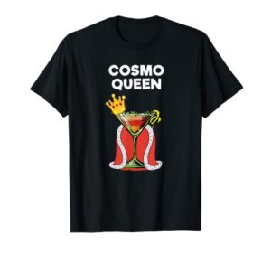 cosmopolitan cosmo drink t-shirt – funny cosmo queen