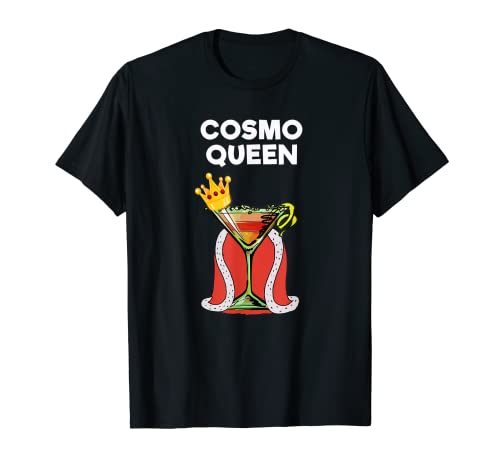 Cosmopolitan Cosmo Drink T-shirt - Funny Cosmo Queen