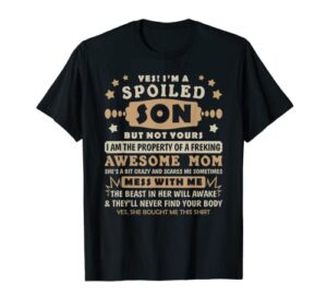 yes i’m spoiled son but not yours family matching for son t-shirt