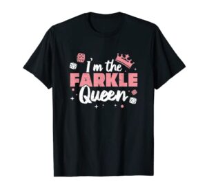 funny i’m the farkle queen a farkle game lover farkle player t-shirt