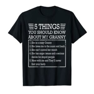 5 Things You Should Know About My Granny Shirt Mother's Day T-Shirt