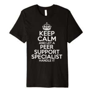 PEER SUPPORT SPECIALIST Gift Funny Job Profession Birthday Premium T-Shirt