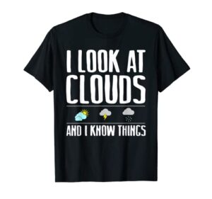funny meteorologist gift cool chaser weather forecast clouds t-shirt
