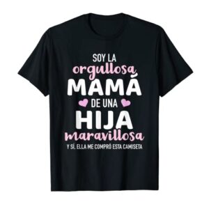 Orgullosa mamá de una hija maravillosa T-Shirt