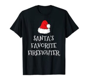 santa’s favorite firefighter christmas gift funny fireman t-shirt