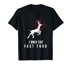deer hunting funny deer bow hunter fast food gift men women t-shirt