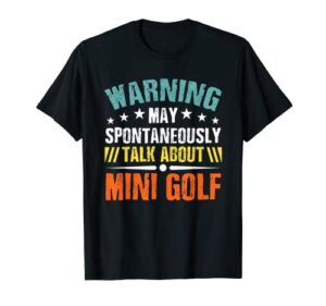 warning may spontaneously talk about mini golf golfer par t-shirt
