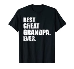 best great grandpa ever t-shirt