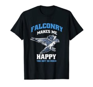 falconry makes me happy falcon falconers hunting hunter dad t-shirt