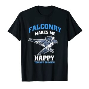 Falconry Makes Me Happy Falcon Falconers Hunting Hunter Dad T-Shirt