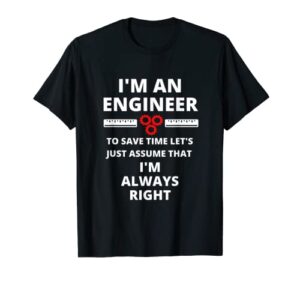 i’m an engineer – funny sarcastic engineering gift t-shirt