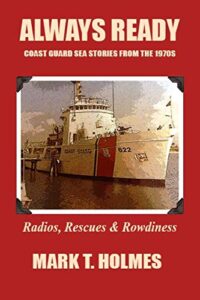 always ready: coast guard sea stories from the 1970’s