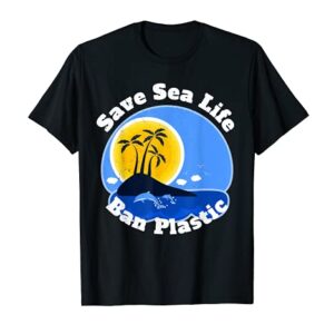 Recycle Use Again Reuse Save The Sea Ban Plastic Straws T-Shirt