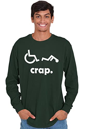 Brisco Brands Crap Handicap Wheelchair Disabled Long Sleeve Tshirt Men Women Forest Green