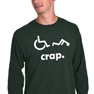 Brisco Brands Crap Handicap Wheelchair Disabled Long Sleeve Tshirt Men Women Forest Green