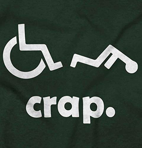 Brisco Brands Crap Handicap Wheelchair Disabled Long Sleeve Tshirt Men Women Forest Green