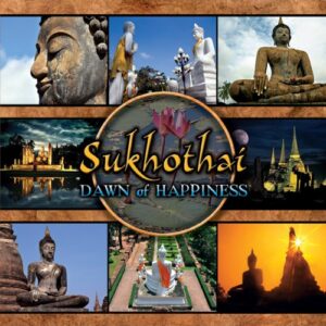sukhothai: dawn of happiness