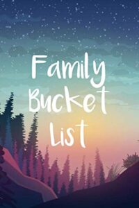 family bucket list: adventure tracker notebook for the happy family journal