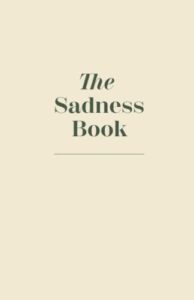 the sadness book – a journal to let go