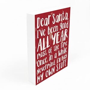 P. Graham Dunn Dear Santa I've Been Good Rosy Red 7.2 x 5.5 Pine Wood Christmas Word Block Sign