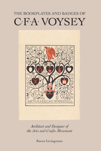 The Bookplates and Badges of C.F.A. Voysey: Architect and Designer of the Arts and Crafts Movement