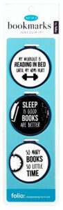 just clip it! quote bookmarks – (set of 3 clip over the page markers) – my workout is reading in bed, sleep is good, books are better, so many books, so little time.funny bookmark set of all ages.