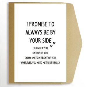 dirty naughty anniversary card for him, inappropriate funny valentines day birthday card for husband boyfriend, always be by your side