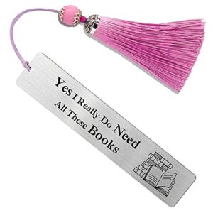 yuwantr yes i really do need all these books metal bookmark book lover gifts for woman man teens students friends bookworm readers teacher’s inspirational graduation gifts