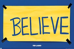 trends international ted lasso – believe wall poster